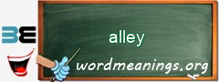 WordMeaning blackboard for alley